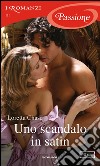 Uno scandalo in satin. E-book. Formato EPUB ebook