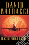 Il controllo totale. E-book. Formato EPUB ebook di David Baldacci