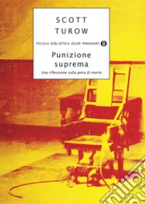 Punizione suprema. Una riflessione sulla pena di morte. E-book. Formato EPUB ebook di Scott Turow