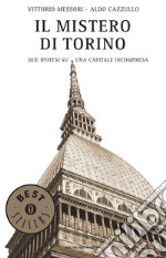 Il mistero di Torino. Due ipotesi su una capitale incompresa. E-book. Formato EPUB ebook