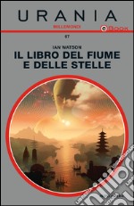 Il libro del fiume e delle stelle. E-book. Formato EPUB ebook