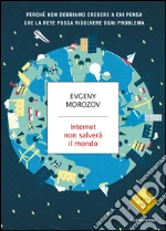 Internet non salverà il mondo. E-book. Formato EPUB