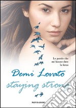 Staying strong. Le parole che mi hanno dato la forza. E-book. Formato EPUB ebook