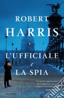 L' ufficiale e la spia. E-book. Formato EPUB ebook di Robert Harris