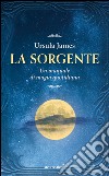 La sorgente. Un manuale di magia quotidiana. E-book. Formato EPUB ebook