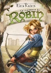 La leggenda di Robin. E-book. Formato EPUB ebook di Elena Kedros