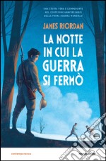 La notte in cui la guerra si fermò. E-book. Formato EPUB ebook