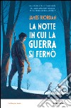 La notte in cui la guerra si fermò. E-book. Formato EPUB ebook