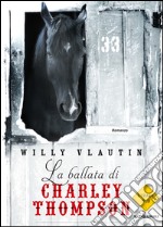 La ballata di Charley Thompson. E-book. Formato EPUB ebook