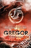La profezia segreta. Gregor. E-book. Formato EPUB ebook di Suzanne Collins