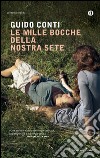 Le mille bocche della nostra sete. E-book. Formato EPUB ebook