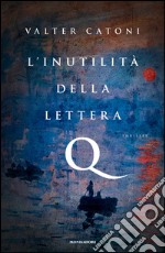 L' inutilità della lettera Q. E-book. Formato EPUB ebook