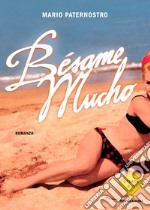 Besame mucho. E-book. Formato EPUB ebook