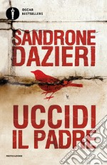 Uccidi il padre. E-book. Formato EPUB ebook