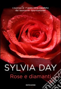 Rose e diamanti. E-book. Formato EPUB ebook di Sylvia Day