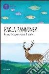 Sopra l'acqua sotto il cielo. E-book. Formato EPUB ebook di Paola Zannoner