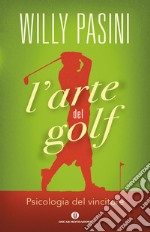 L' arte del golf. Psicologia del vincitore. E-book. Formato EPUB ebook