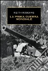 La prima guerra mondiale. E-book. Formato EPUB ebook di Keith Robbins