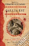 Gallia est. E-book. Formato EPUB ebook di Danila Comastri Montanari