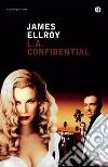 L. A. Confidential. E-book. Formato EPUB ebook