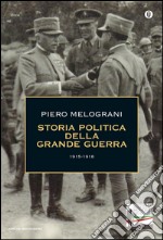 Storia politica della Grande guerra 1915-1918. E-book. Formato EPUB