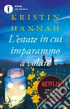 L' estate in cui imparammo a volare. E-book. Formato EPUB ebook di Kristin Hannah