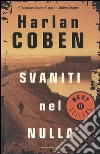 Svaniti nel nulla. E-book. Formato EPUB ebook di Harlan Coben