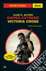 Sniper Extreme. Victoria Cross. E-book. Formato EPUB ebook