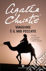 Viaggiare è il mio peccato. E-book. Formato EPUB ebook