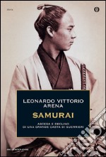 Samurai. Ascesa e declino di una grande casta di guerrieri. E-book. Formato EPUB
