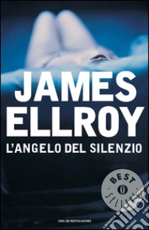 L' angelo del silenzio. E-book. Formato EPUB ebook di James Ellroy