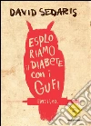 Esploriamo il diabete con i gufi. E-book. Formato EPUB ebook di David Sedaris