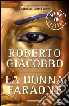 La donna faraone. E-book. Formato EPUB ebook di Roberto Giacobbo