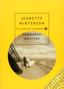 Simmetrie amorose. E-book. Formato EPUB ebook di Jeanette Winterson