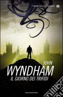 Il giorno dei Trifidi. E-book. Formato EPUB ebook di John Wyndham