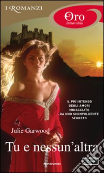 Tu e nessun'altra. E-book. Formato EPUB ebook di Julie Garwood