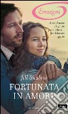 Fortunata in amore. E-book. Formato EPUB ebook