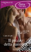 Il prezzo della passione. E-book. Formato EPUB ebook di Lora Leigh