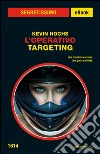 L' Operativo. Targeting. E-book. Formato EPUB ebook
