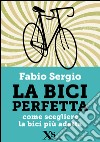 La bici perfetta. E-book. Formato EPUB ebook