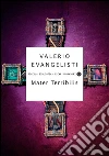 Mater Terribilis. E-book. Formato EPUB ebook di Valerio Evangelisti