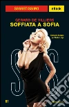 Soffiata a Sofia. E-book. Formato EPUB ebook di Gérard de Villiers
