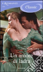 Un amore di ladra. E-book. Formato EPUB ebook