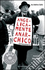 Angelicamente anarchico. E-book. Formato EPUB ebook