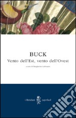 Vento dell'est, vento dell'ovest. Saga di una famiglia cinese. E-book. Formato EPUB ebook