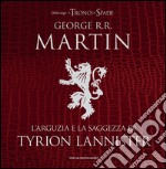 L' arguzia e la saggezza di Tyrion Lannister. E-book. Formato EPUB ebook