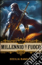 Raivo. Millennio di fuoco. E-book. Formato EPUB ebook