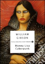 Monna Lisa cyberpunk. E-book. Formato EPUB ebook