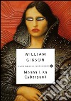 Monna Lisa cyberpunk. E-book. Formato EPUB ebook