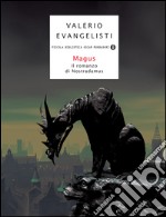 Magus. Il romanzo di Nostradamus. E-book. Formato EPUB ebook